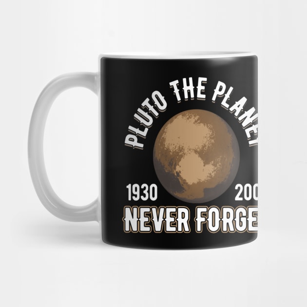 Pluto (1930-2006) Never Forget Planetary Science by theperfectpresents